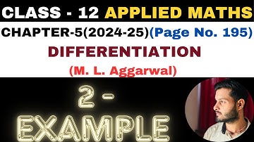 2 Example solution l Chapter 5 l DIFFERENTIATION l Class 12th Applied Maths l M L Aggarwal 2024-25