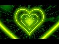 Heart tunnelgreen heart background  neon heart background  wallpaper heart 10 hours