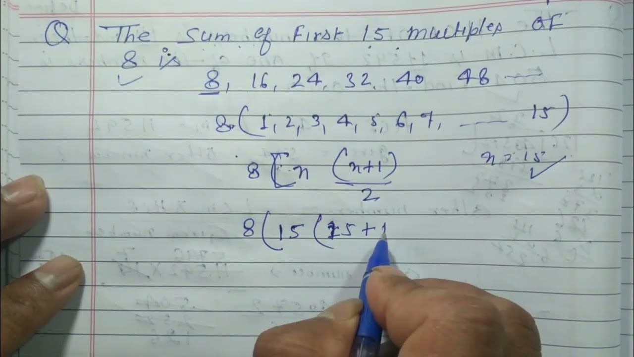 The sum of first 15 multiples of 8 is find the sum of first multiples