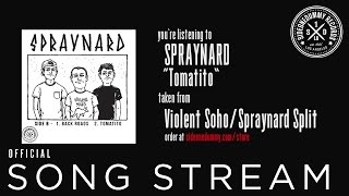 Video thumbnail of "Spraynard - Tomatito (Official Audio)"