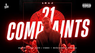 21 Complaints (Official Music Video) - 1RAJ | Prod Jay Noir | Hindi Songs