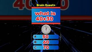 What is 40 Plus 30? | Simple Math Quiz for Kids #Shorts