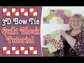 Quilting Blocks: 3D Bow Tie Quilt Block Tutorial