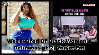 We're Tired Of Black Women's Delusion pt.2| You're Fat! screenshot 1