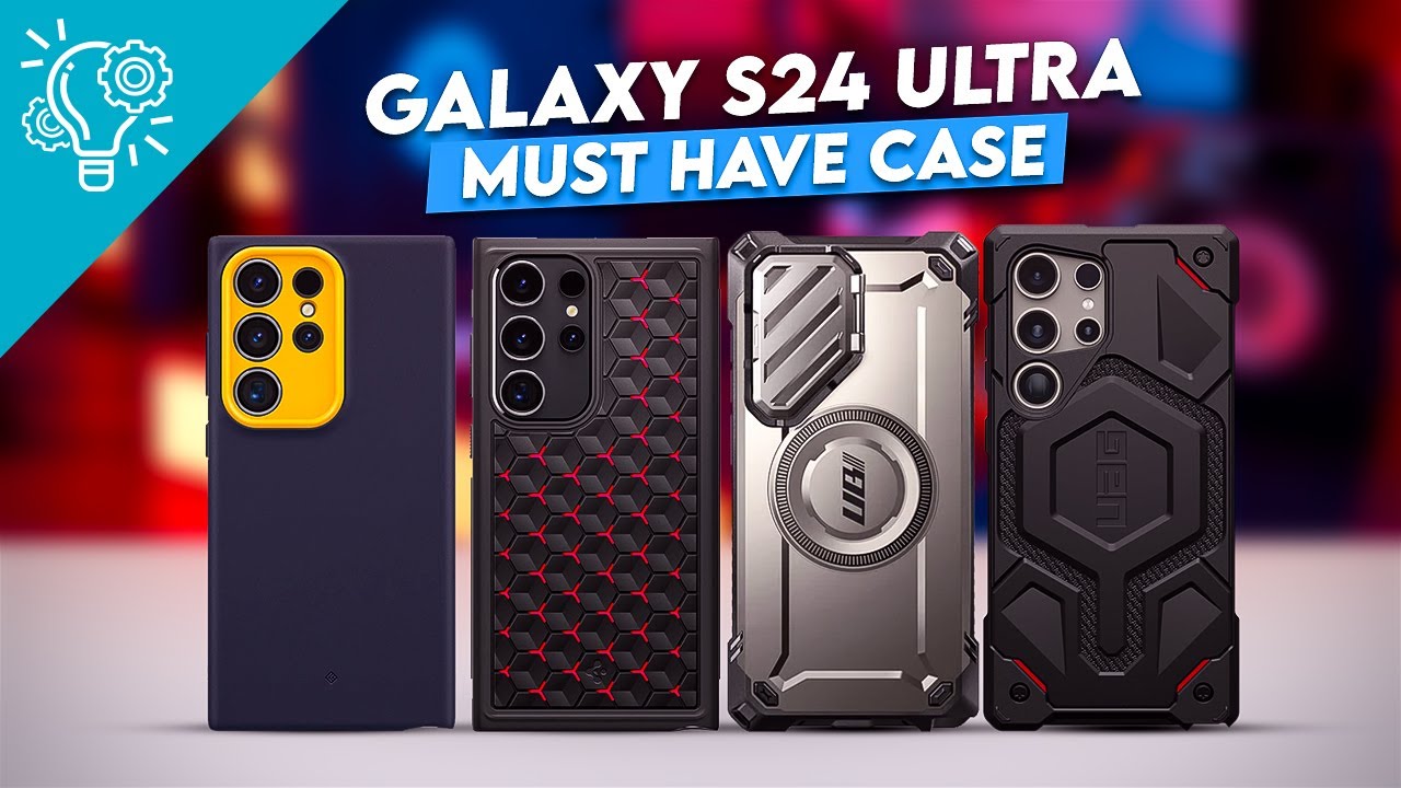 7 Must Have Case For Samsung Galaxy S24 Ultra 