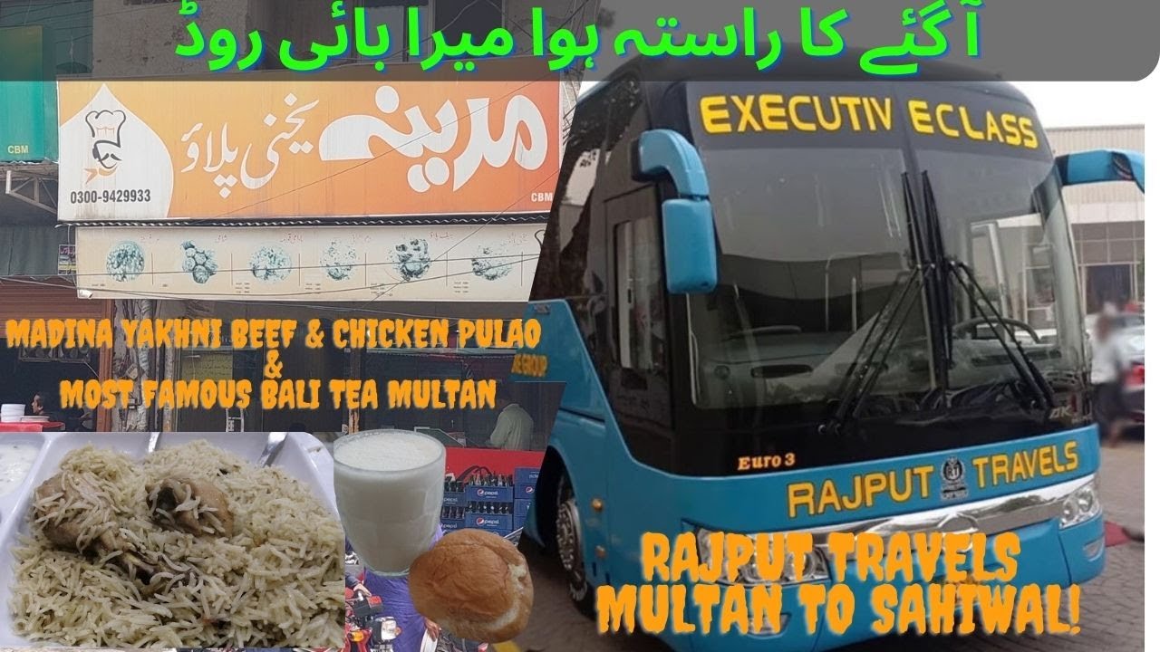 Rajput Travels Multan To Sahiwal | Madina Yakhni Beef & Chicken Pulao ...