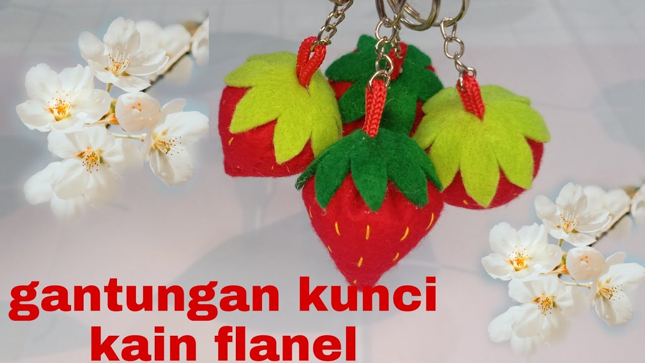CARA MEMBUAT GANTUNGAN KUNCI STROBERI DARI KAIN FLANEL