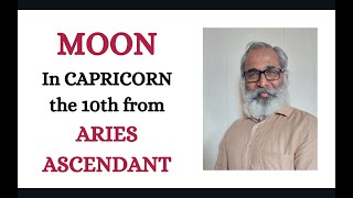 Class - 382 // Moon in the10th in the Sign of Capricorn - from the Ascendant Sign of Aries.