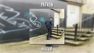 Patron - Huzur (Speed Up) Resimi