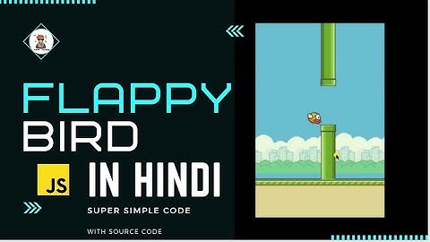 Flappy Bird Game Using JavaScript in HINDI | Project 5 | Web development Projects | Beginner