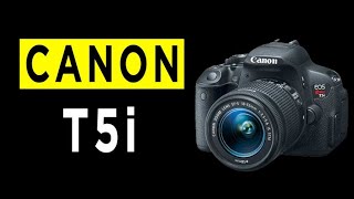 Canon EOS T5i DSLR Camera Highlights \& Overview