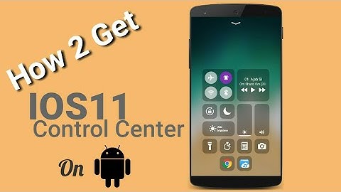 How To Get IOS11 Control Center On Any Android Phone (हिन्दी/Hindi)
