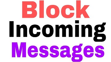 How To Block Incoming Messages without application