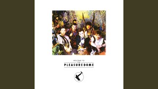 Video thumbnail of "Frankie Goes To Hollywood - Welcome to the Pleasuredome"