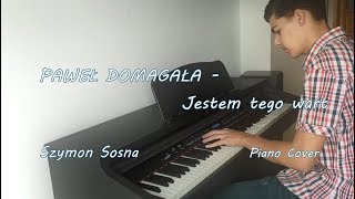 PAWEŁ DOMAGAŁA - Jestem tego wart Piano