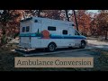 Ambulance Conversion! We turned an ambulance into a camper vanbulance in under two weeks