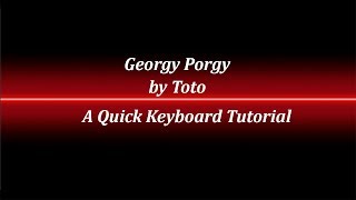 Georgy Porgy Keyboard Tutorial