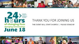 24 Hours of Changing Lives Changing Communities 2020