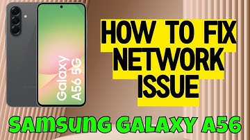 Samsung Network Problem || How to fix Network issue Samsung Galaxy A56 -- Quick Tutorial