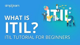 What is ITIL? | Introduction To ITIL Foundation Training | ITIL 4 Foundation Training | Simplilearn screenshot 2