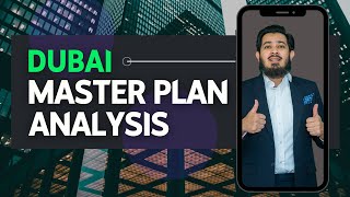 Dubai Master Plan Analysis:  Balancing Growth with Community Support