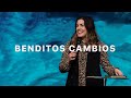 Benditos Cambios | Ps. Kelly Spyker