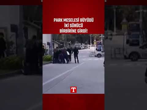 Park Meselesi Büyüdü İki Sürücü Birbirine Girdi! #Shorts