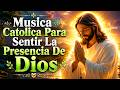 ALABANZAS CATÓLICAS QUE ALIVIAN EL ESTRÉS Y LA ANSIEDAD 🙏🏻🙏🏻TOP 100 MÚSICA CATÓLICA 2026