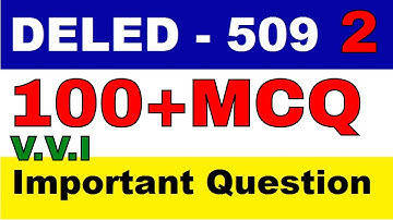 DELED 509 Important 100 MCQ Questions Part-2 परीक्षा में पूछे जाएंगे | msadvisor