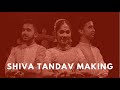Shiva tandav making by gandiva
