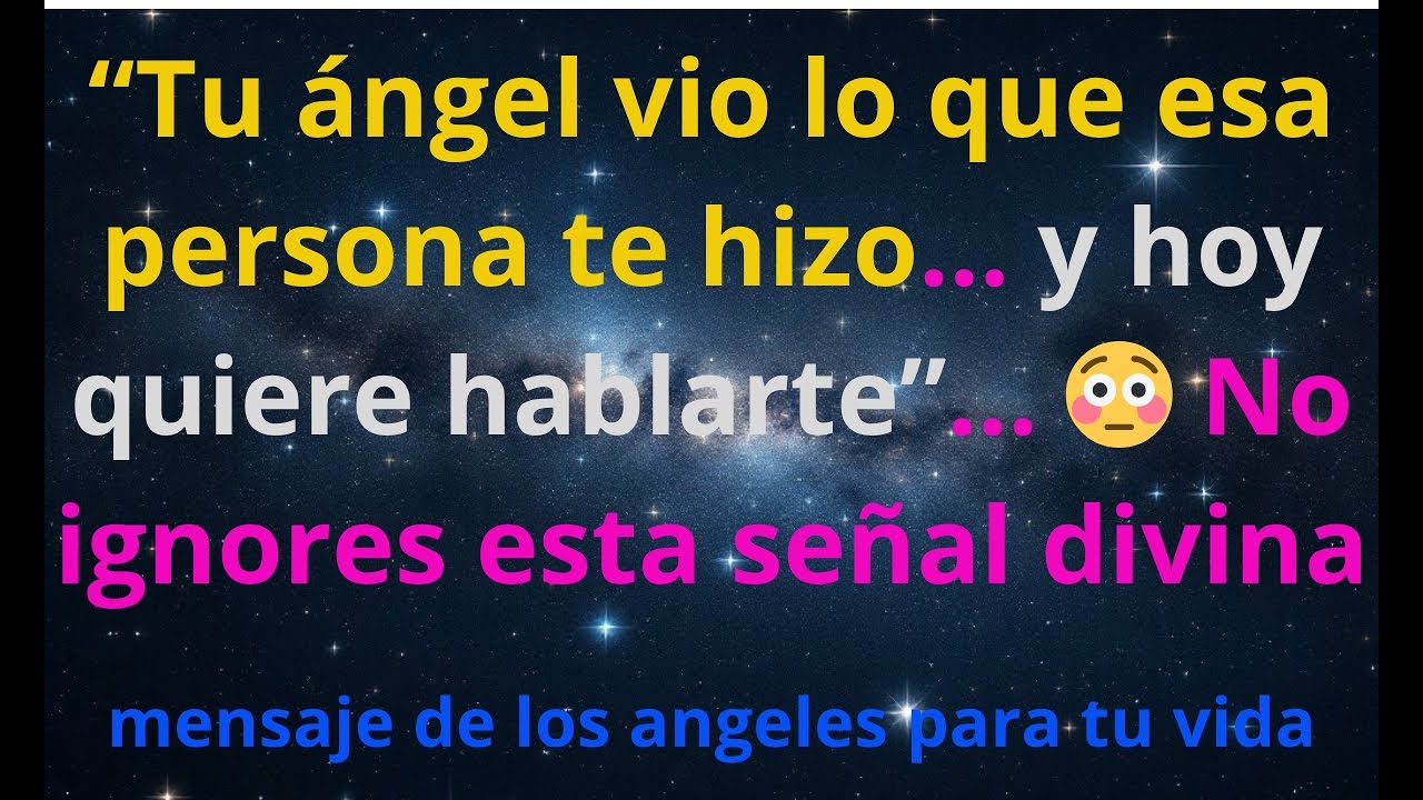 Tu ángel vio lo que esa persona te hizo… y hoy quiere hablarte”…”# ...