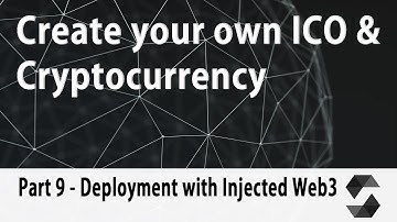 Create your own Cryptocurrency & ICO Webpage [Part 9] - Deployment with Injected Web3