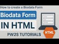 PW2S — How to Make a Biodata Form in HTML for Beginners