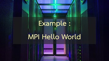 Example : MPI Hello World