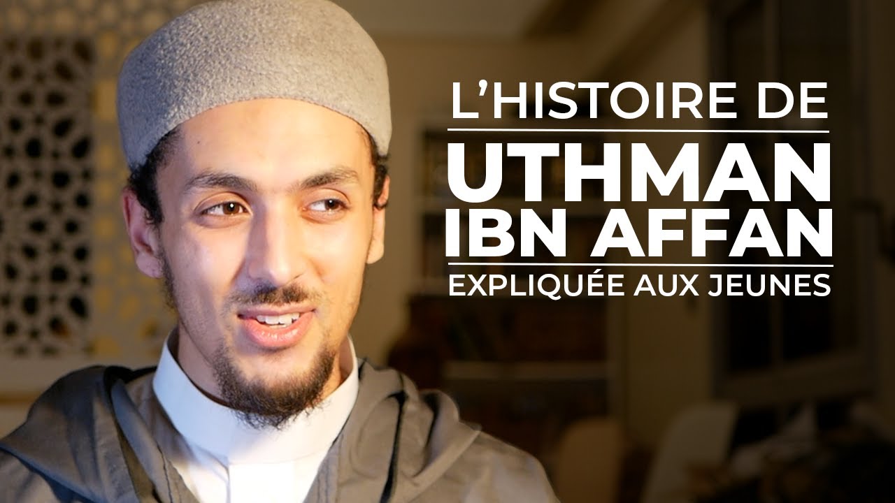 L'histoire du compagnon Uthman ibn Affan expliquée aux jeunes