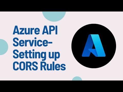 Azure API Service - Setting up CORS Rules