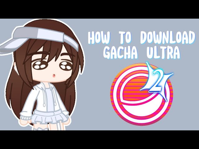 Gacha Ultra 3 APK Download for Android Free
