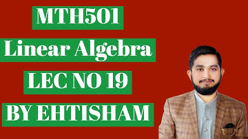 Mth501 Lec No 19 (Cramer’s Rule, Volume, and Linear Transformations) in (Hindi/Urdu) | By Ehtisham.