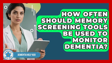 How Often Should Memory Screening Tools Be Used to Monitor Dementia? | Test