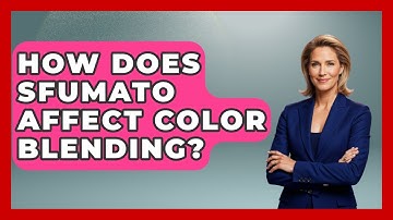 How Does Sfumato Affect Color Blending? - Artists Behind the Art