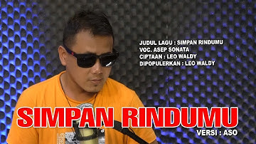 SIMPAN RINDUMU (Leo Waldy)_VOC. ASEP SONATA