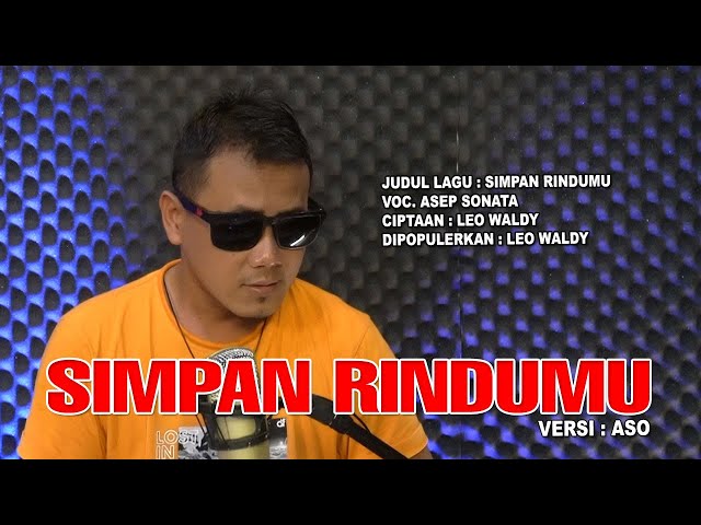 SIMPAN RINDUMU (Leo Waldy)_VOC. ASEP SONATA class=