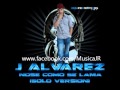 J alvarez  no se como se llama solo version new 2011