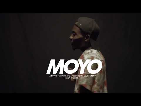 Mbosso Ft Costa Titch Phantom Steeze MOYO Official Music Video Cover By Zeno