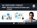 The professors podcast 003  balancing the marketing and analytic aspect of amazon