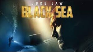 Black Sea 2014 Film Explained In Hindi | Black Sea Story