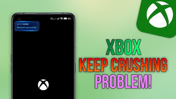Xbox App Keeps Crashing on Mobile || Tech Wash