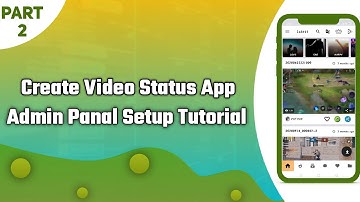 Video Status App Admin Panel Setup Tutorial | Video Status App Setup Part 2 | Free Source Code