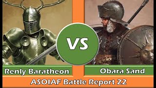 ASOIAF Battle Report 22 - Renly Baratheon vs. Obara Sand