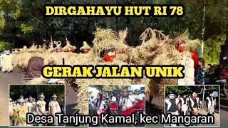 Gerak jalan unik ,Desa Tanjung Kamal ,Kec Mangaran, HUT RI KE 78 Agustus 2023